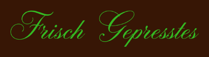 Frisch Gepresstes